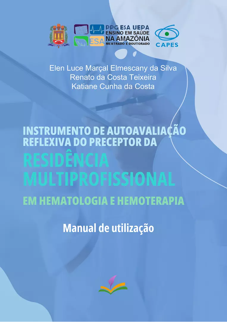 INSTRUMENTO DE AUTOAVALIAÇÃO REFLEXIVA DO PRECEPTOR DA RESIDÊNCIA MULTIPROFISSIONAL EM HEMATOLOGIA E HEMOTERAPIA: Manual de utilização